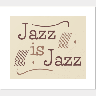 Jazz is Jazz Posters and Art